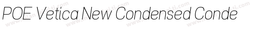 POE Vetica New Condensed Condensed字体转换